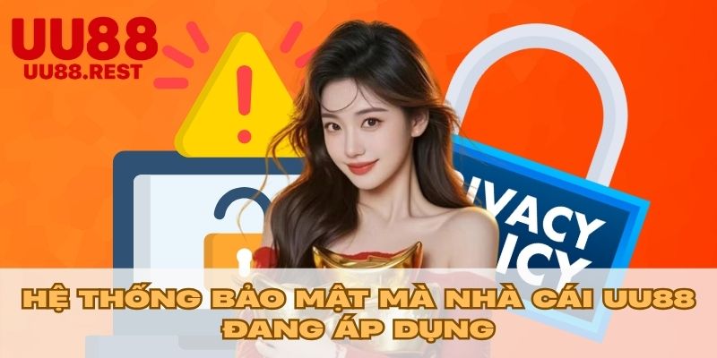 Hệ thống bảo mật mà nhà cái UU88 đang áp dụng