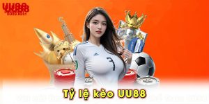 Tỷ lệ kèo UU88